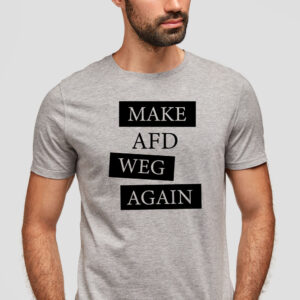"MAKE AFD WEG AGAIN" T-Shirt - grau