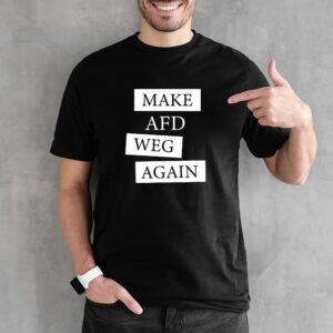 "MAKE AFD WEG AGAIN" T-Shirt - schwarz
