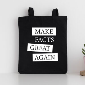 "Make Facts Great Again" - Shopping Bag (verschiedene Farben)